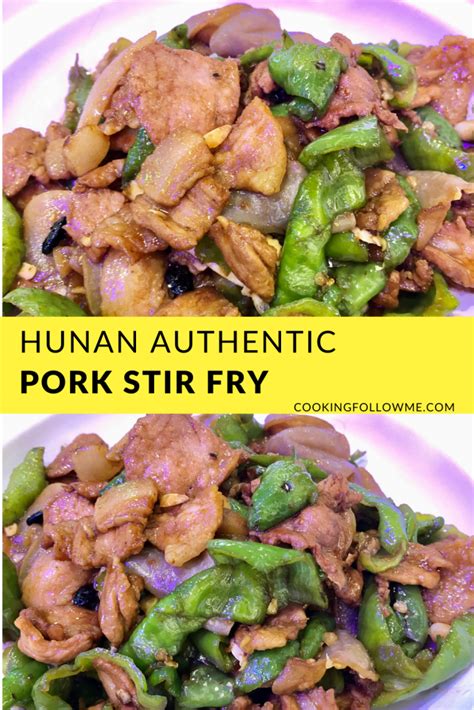 Hunan Authentic Pork Stir Fry Cookingfollowme