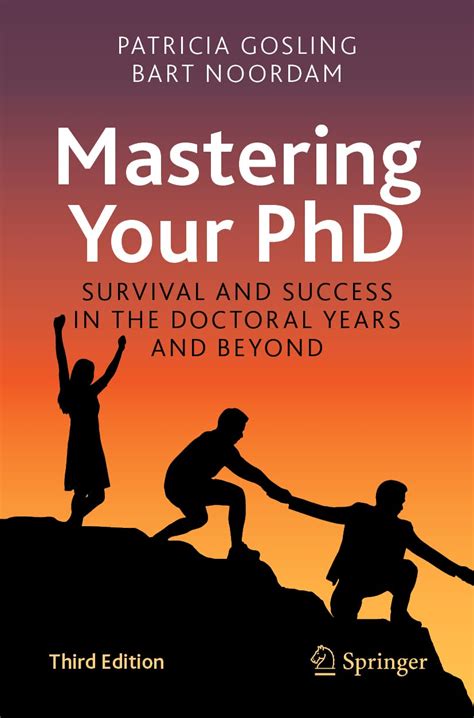 Mastering Your PhD Survival And Success In The Doctoral Years And