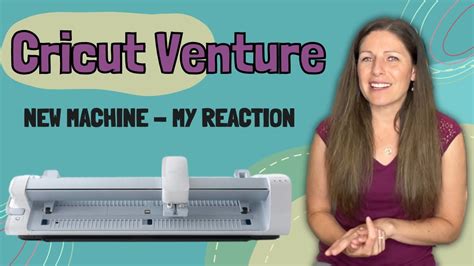 Cricut Venture What I Really Think YouTube