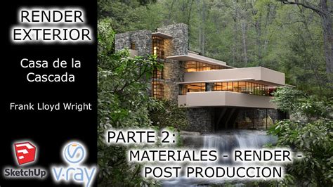 Render Ext Casa De La Cascada Parte Materiales Render Post