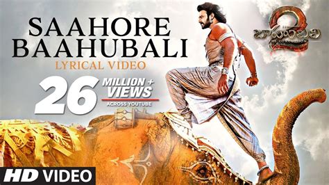 Baahubali 2 Songs Telugu Saahore Baahubali Full Song With Lyrics