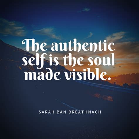 The Authentic Self Is The Soul Made Visible Juanita Lepage Msw Rsw Bhp