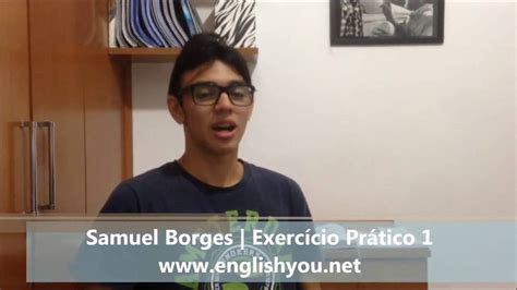 Samuel Borges Exercício Prático 1 English You YouTube