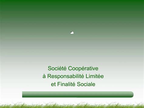 Ppt Soci T Coop Rative Responsabilit Limit E Et Finalit Sociale