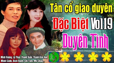 Tân Cổ Giao Duyên Vol19 DuyÊn TÌnh Album Ca Cổ Tân Cổ Giao Duyên