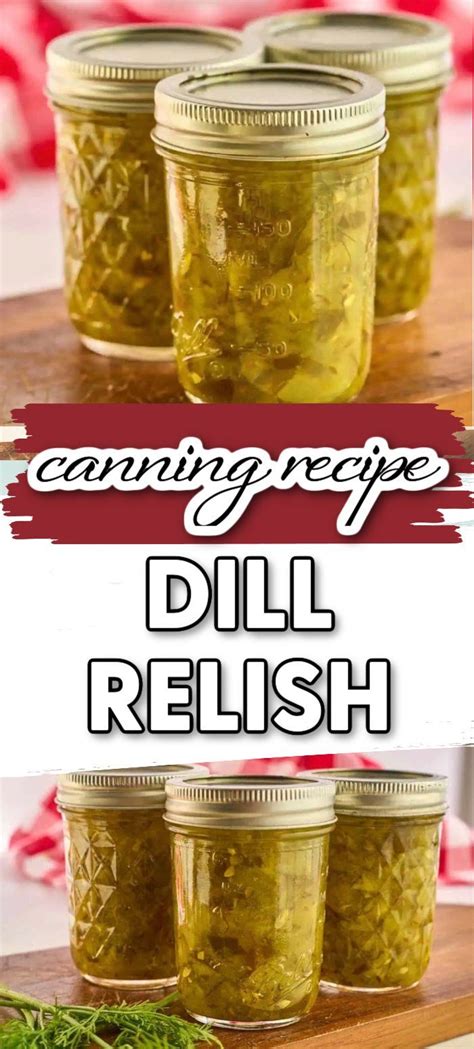 Dill Pickle Relish Recipe Simple And Classic Recipe Pickle Relish