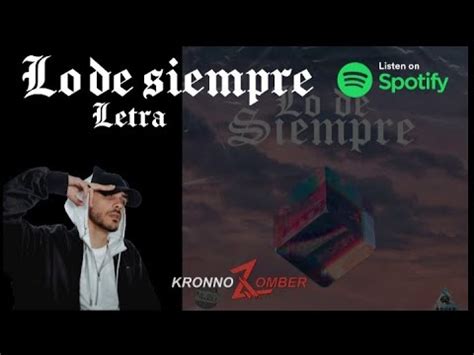 Lo De Siempre Letra Lyric Kronno Zomber Ft Zarcort Cyclo Piter