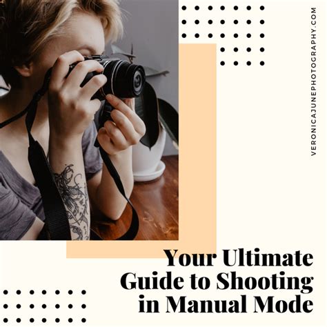 Your Ultimate Guide To Shooting In Manual Mode Veronicajune Photography