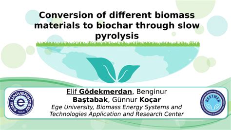 Pdf Conversion Of Different Biomass Materials To Biochar Through Slow