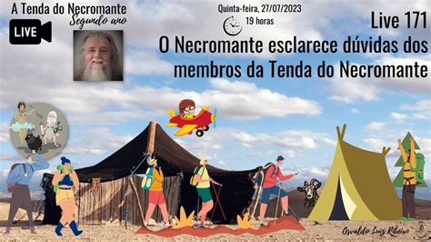 Live O Necromante Esclarece D Vidas Dos Membros Da Tenda Do