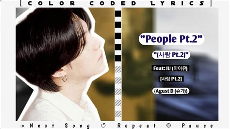 Agust D Feat Iu Feat 아이유 People Pt 2 사람 Pt 2 Color Coded Lyrics Rom Eng Youtube