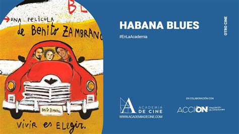 Habana Blues En La Academia Youtube