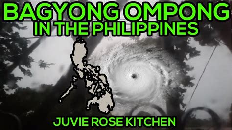 Typhoon Ompong Here In The Philippines Juvie Rose Kitchen YouTube