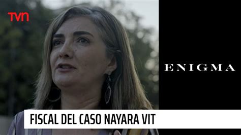 Fiscal Del Caso Nayara Vit Generalmente El Nico Testigo Es El