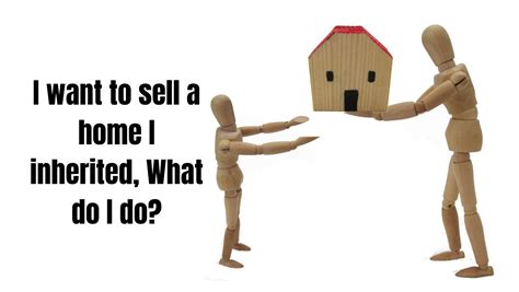 Inherited Home Guide To Selling It