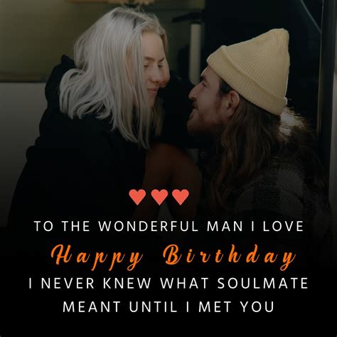 To The Wonderful Man I Love Happy Birthday I Never Knew What Soulmate