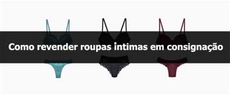 Total Imagem Como Revender Roupas Intimas Br Thptnganamst Edu Vn