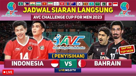 Jadwal Siaran Langsung Voli Putra Indonesia Vs Bahrain Live Moji Tv Dan