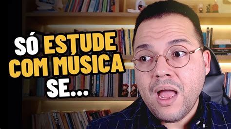 MÚSICA AJUDA OU ATRAPALHA NOS ESTUDOS Como Estudar YouTube