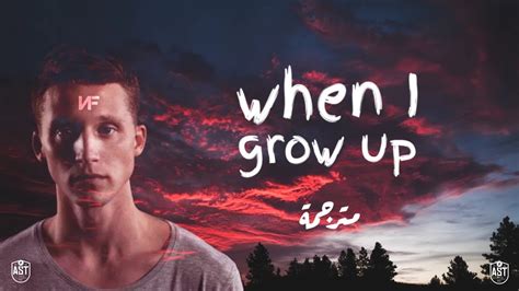 Nf When I Grow Up Lyrics Video مترجمة Youtube