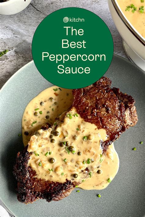 Peppercorn Sauce Recipe Quick Easy Kitchn Creamy Steak Sauce