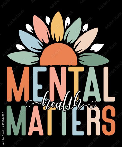 Mental Health Matters Sunflower Hand Lettering Quote Psychology