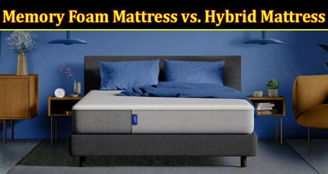 Memory Foam Mattress vs. Hybrid Mattress: Choosing the Perfect Sleep ...