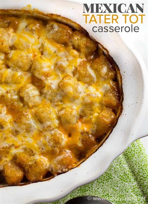 Mexican Tater Tot Casserole Simply Stacie