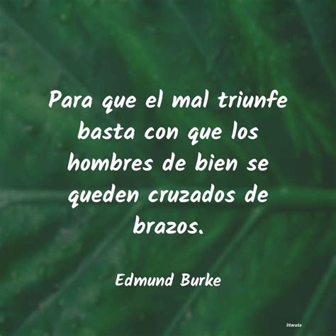 Edmund Burke Para Que El Mal Triunfe Basta