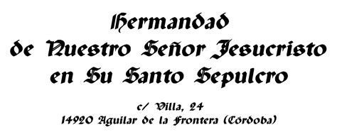 Hdad De Ntro Se Or Jesucristo En Su Santo Sepulcro De Aguilar De La