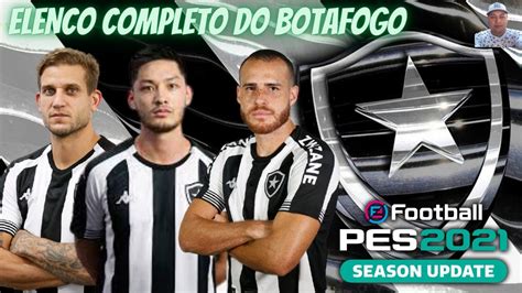 PES 2021 Elenco Do BOTAFOGO ATUALIZADO No EFootball PES 2021 Season