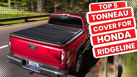 Best Tonneau Cover For Honda Ridgeline Youtube