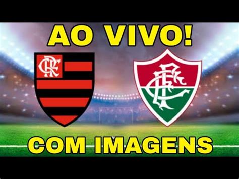 FLAMENGO X FLUMINENSE AO VIVO E IMAGENS YouTube