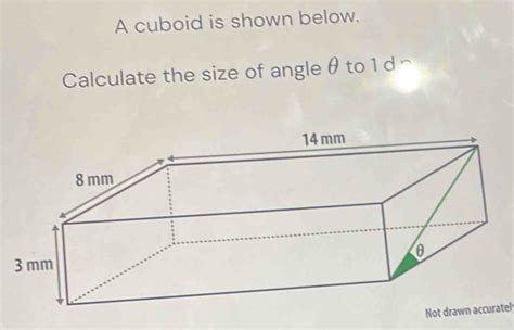 Solved A cuboid is shown below Calculate the size of angle θ to 1 d n