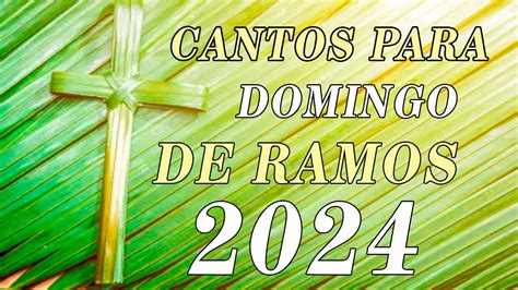 Domingo De Ramos Cantos Para Domingo De Ramos Youtube