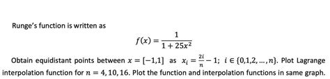 Solved Runge S Function Is Written As 1 F X 1 25x2 Chegg