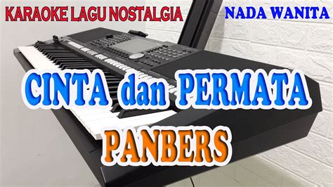 Cinta Dan Permata Karaoke Nostalgia Panbers Nada Cewe Cis Do Youtube