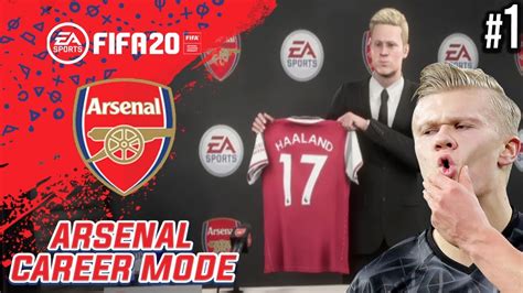 SIGNING ERLING HAALAND FIFA 20 Arsenal Career Mode S3 EP1 YouTube