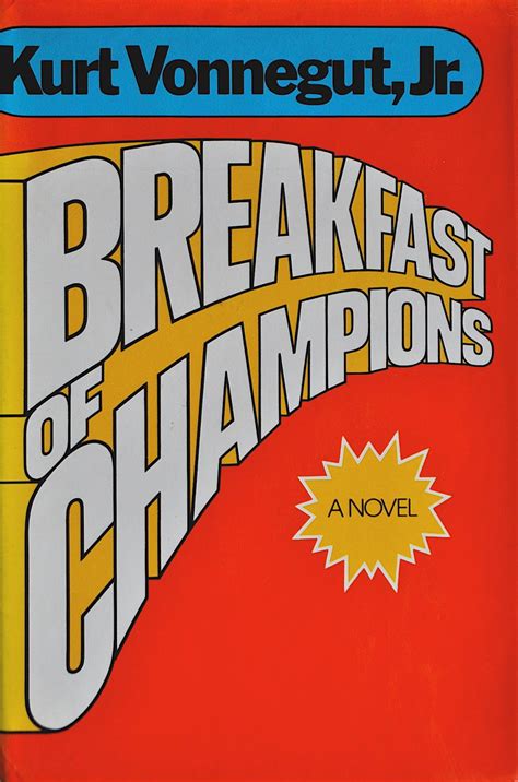 Breakfast Of Champions Or Goodbye Blue Monday By Vonnegut Kurt Jr