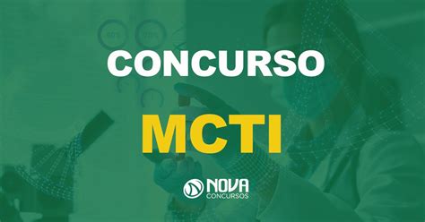 Concurso MCTI Edital Autorizado 55 Vagas Para Pesquisador E Tecnologista