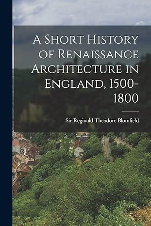 A Short History Of Renaissance Architecture In England