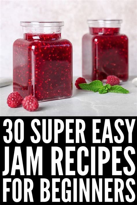 Canning 101 30 Easy Homemade Jam Recipes You Have To Try Canning 101 30 Easy Homemade Jam