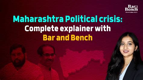 Maharashtra Political Crisis Complete Explainer With Bar And Bench