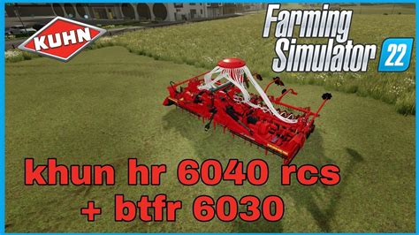 Farming Simulator 22 Comment Utiliser Le Khun Hr 6040 Rcs Btfr 6030