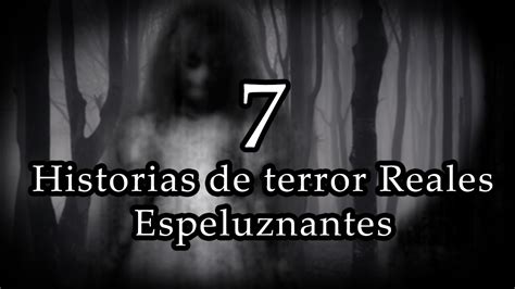 7 Historias De Terror Reales Realmente Espeluznantes YouTube