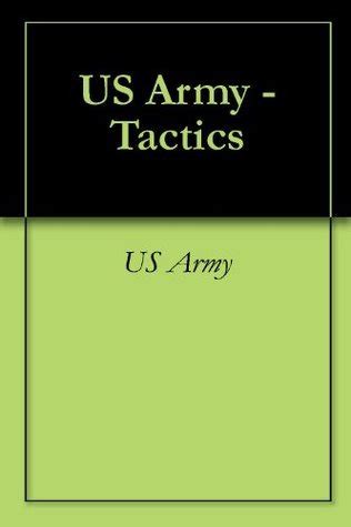 US Army - Tactics by U.S. Department of the Army | Goodreads