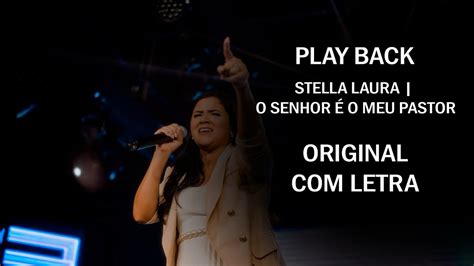 Stella Laura O Senhor O Meu Pastor Playback Legendado Original