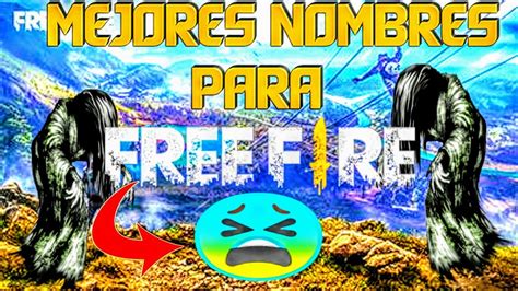 Cool Nombres Para Free Fire Que Den Miedo Ideas Loomied