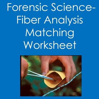 Forensic Science Fiber Analysis Matching Terms By Shellye S Health