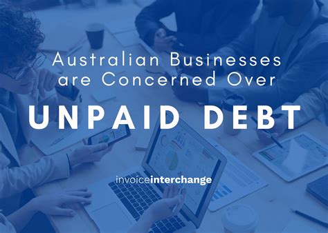 australian businesses  concerned  unpaid debt